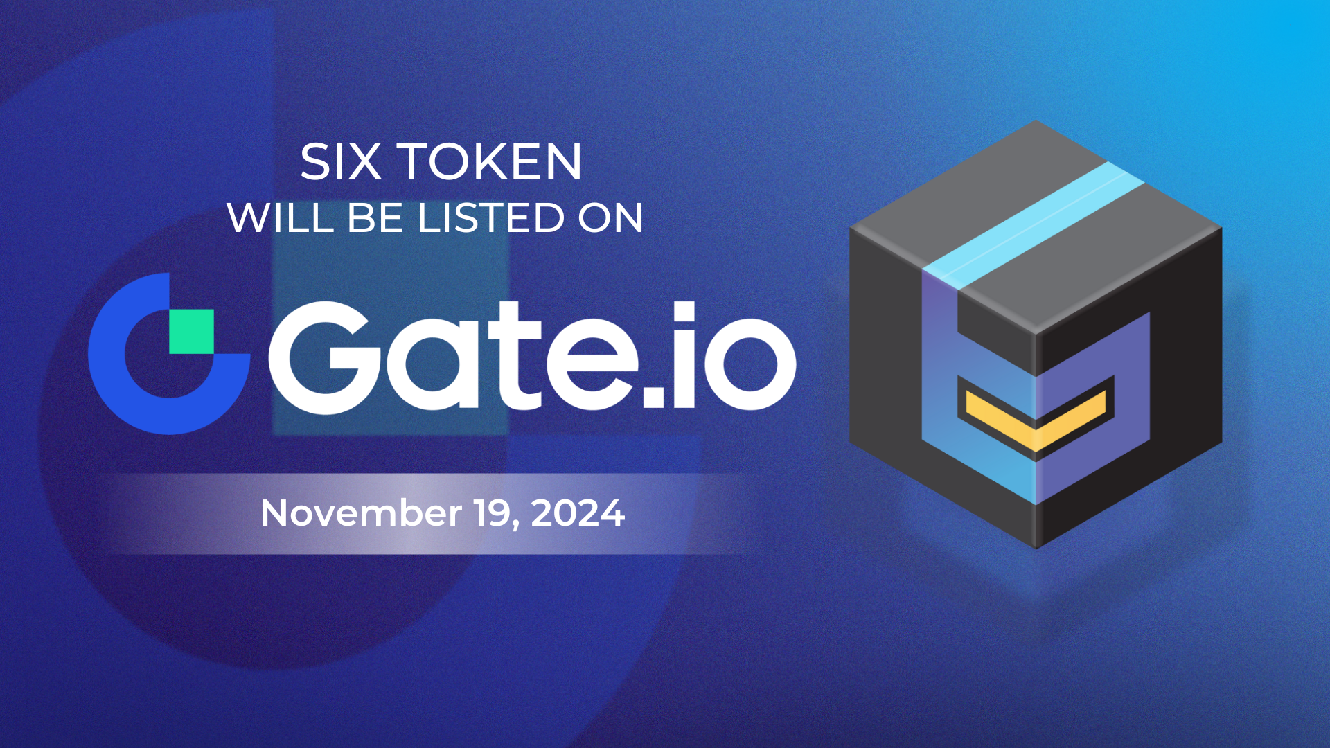 SIX Token is Listing on Gate.io, Leading Global Digital Asset Exchange on 19 November 2024