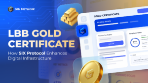 How SIX Protocol Enhances Digital Infrastructure for the LBB Gold Certificate